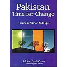 Pakistan Time For Change by Tasneem Ahmed Siddiqui