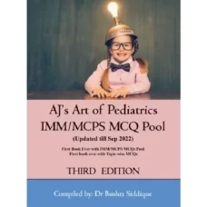 AJ’s Art of Pediatrics IMM MCPS MCQ Pool 3rd Edition