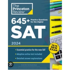 The Princeton Review 645 Plus Practice Questions for the Digital SAT 2024