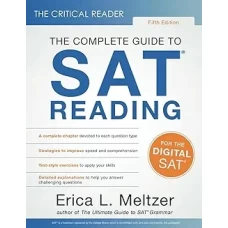 The Complete Guide to SAT Reading 5th edition By Erica L. Meltzer